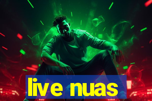 live nuas